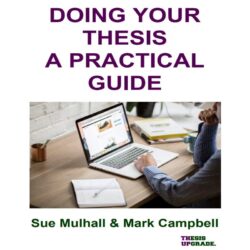 Doing your thesis - a practical guide